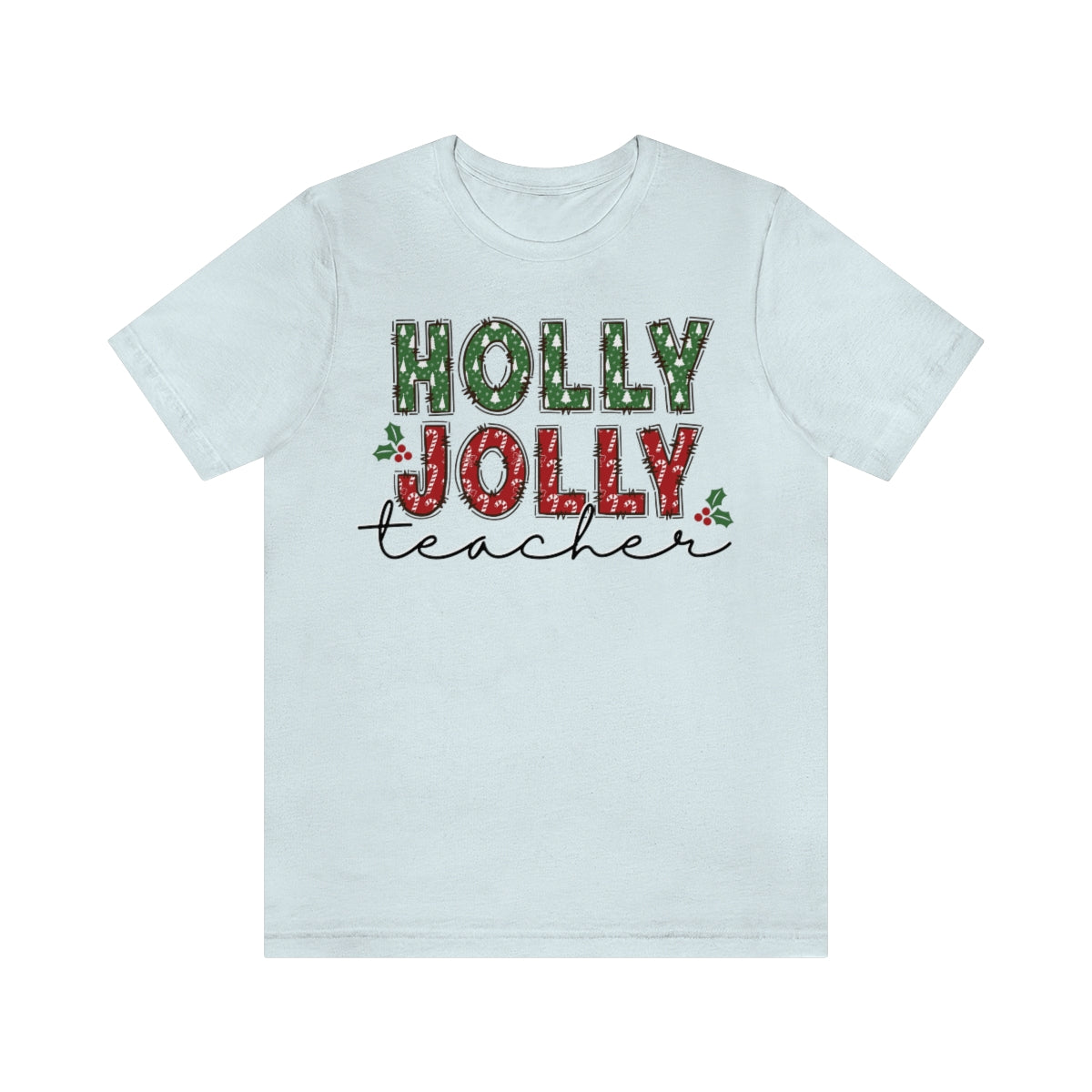 Holly Jolly Teacher Christmas Shirt