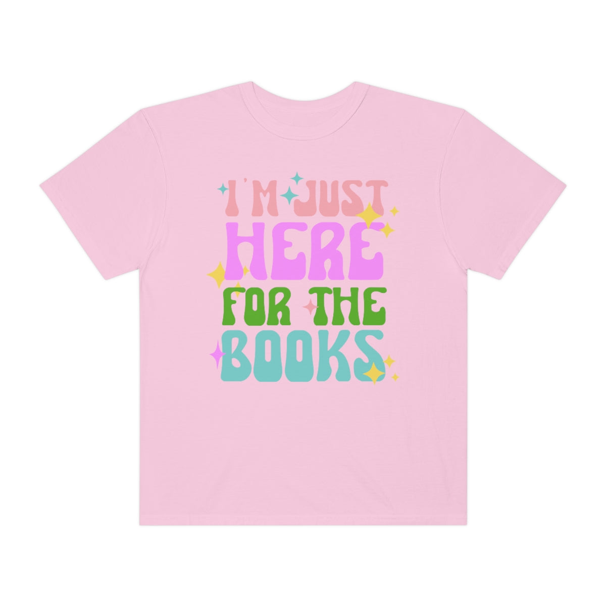 I"m Just Here For The Books Book Lover Retro Comfort Colors Shirt