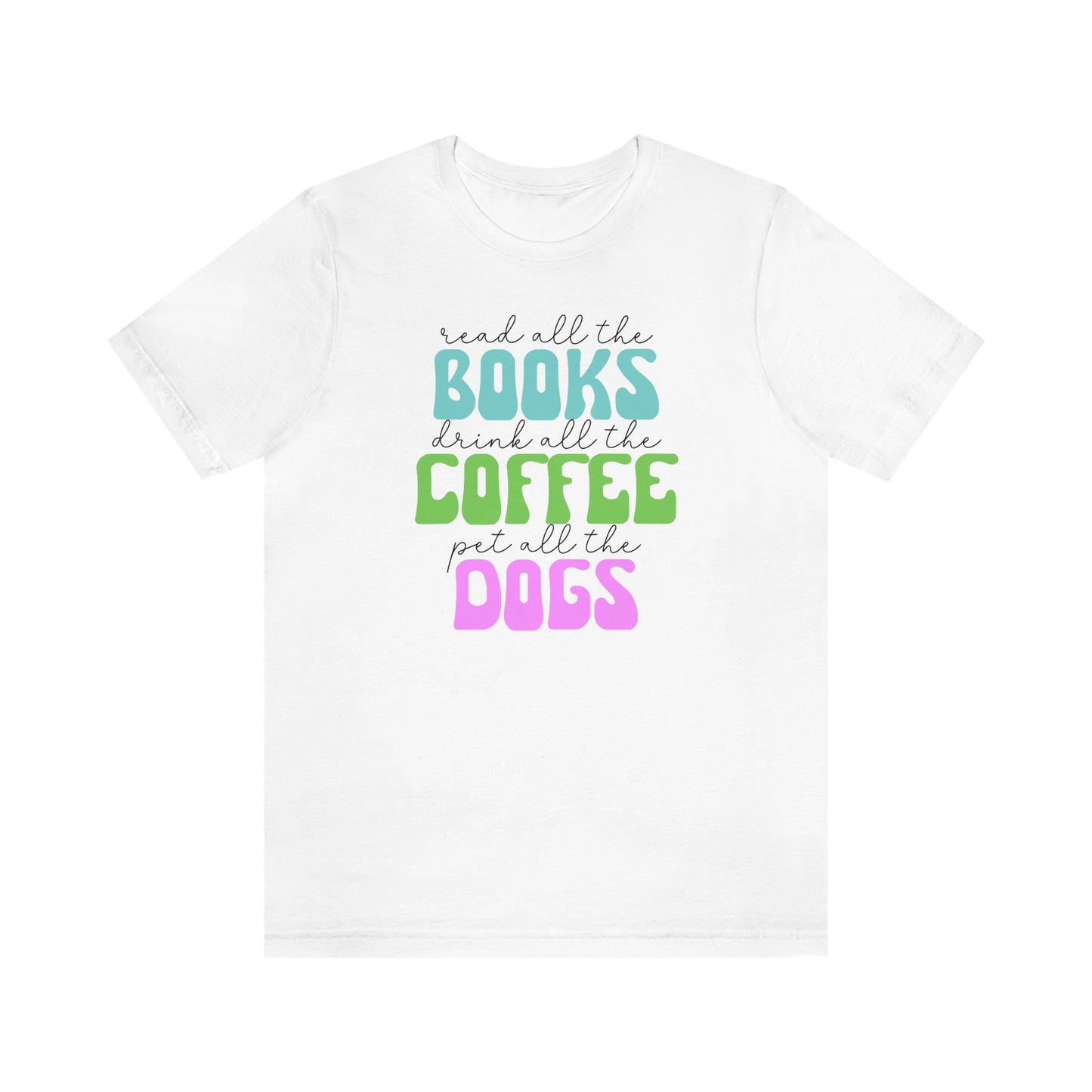 Books Coffee Dogs Shirt