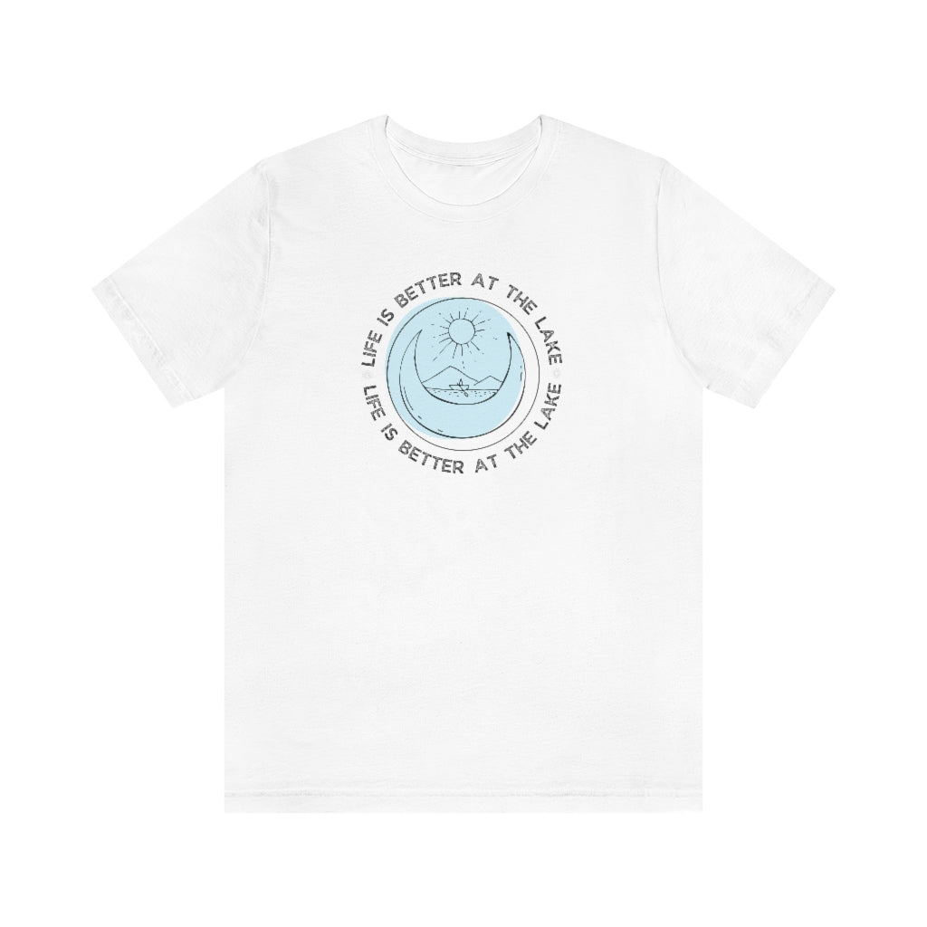 Life Is Better At The Lake Unisex Tee