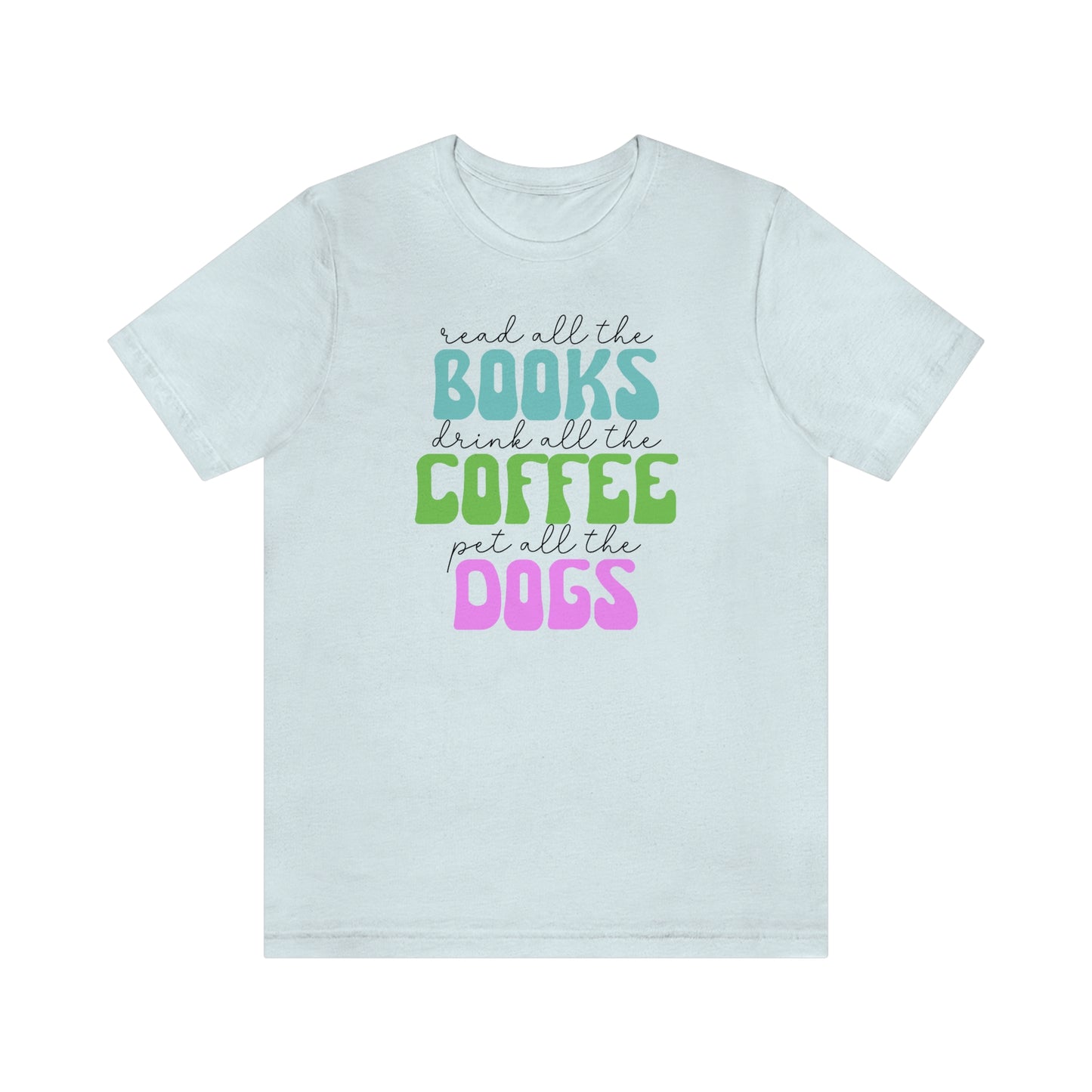 Books Coffee Dogs Shirt