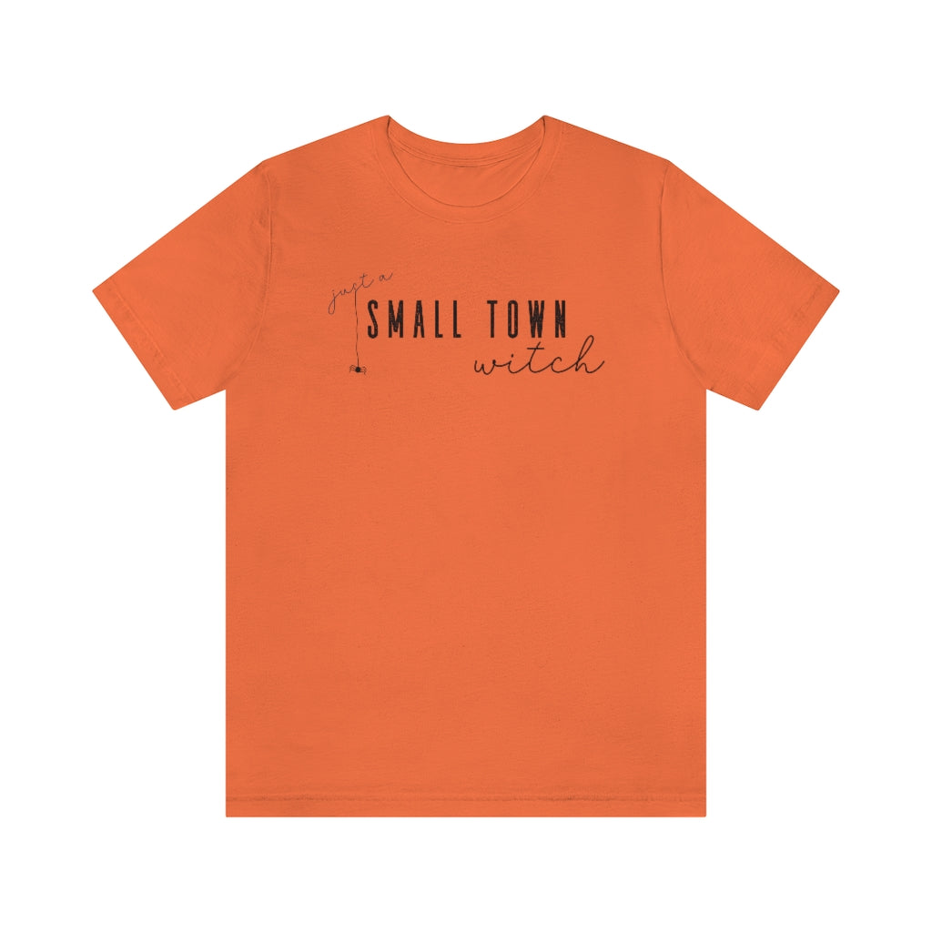 Just A Small Town Witch Shirt, Cute Halloween Witch T Shirt