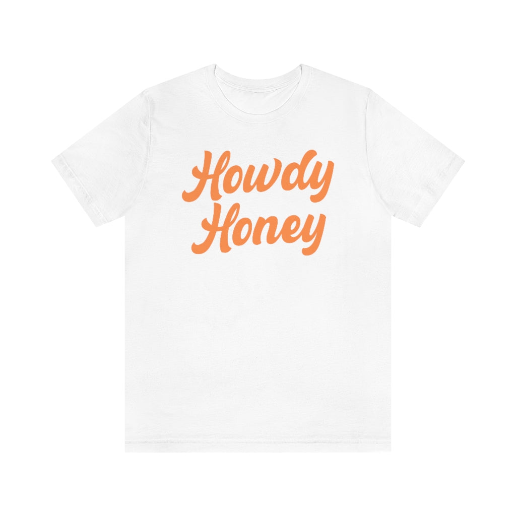 Howdy Honey Shirt