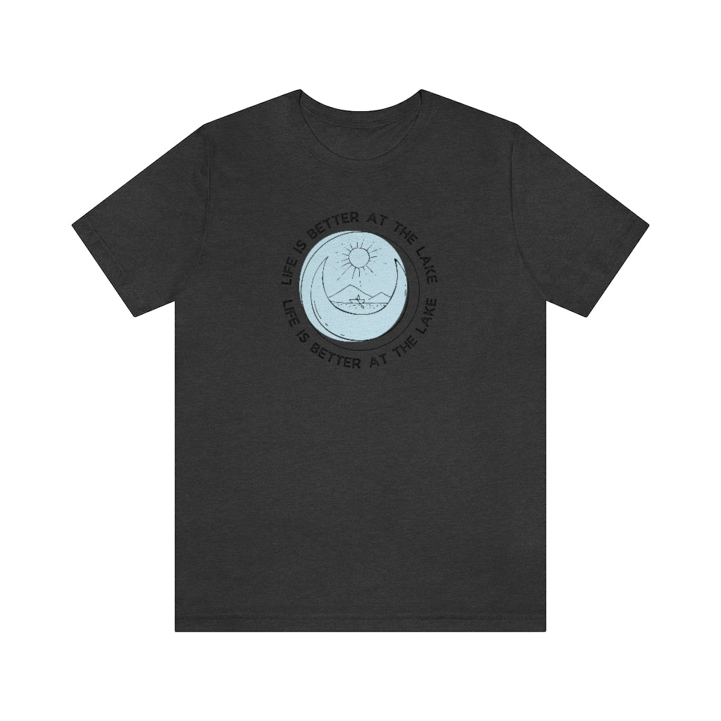 Life Is Better At The Lake Unisex Tee