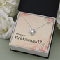 Bridesmaid Proposal Gift, Love Knot Pendant Necklace