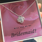 Bridesmaid Proposal Gift, Love Knot Pendant Necklace