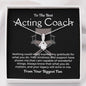 Acting Coach Gift, Pendant Necklace
