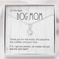 Dog Mom Gift, Alluring Beauty Pendant Necklace