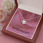 Bridesmaid Proposal Gift, Love Knot Pendant Necklace
