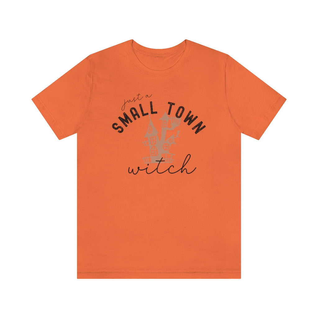 Just A Small Town Witch Shirt, Cute Halloween Witch T Shirt