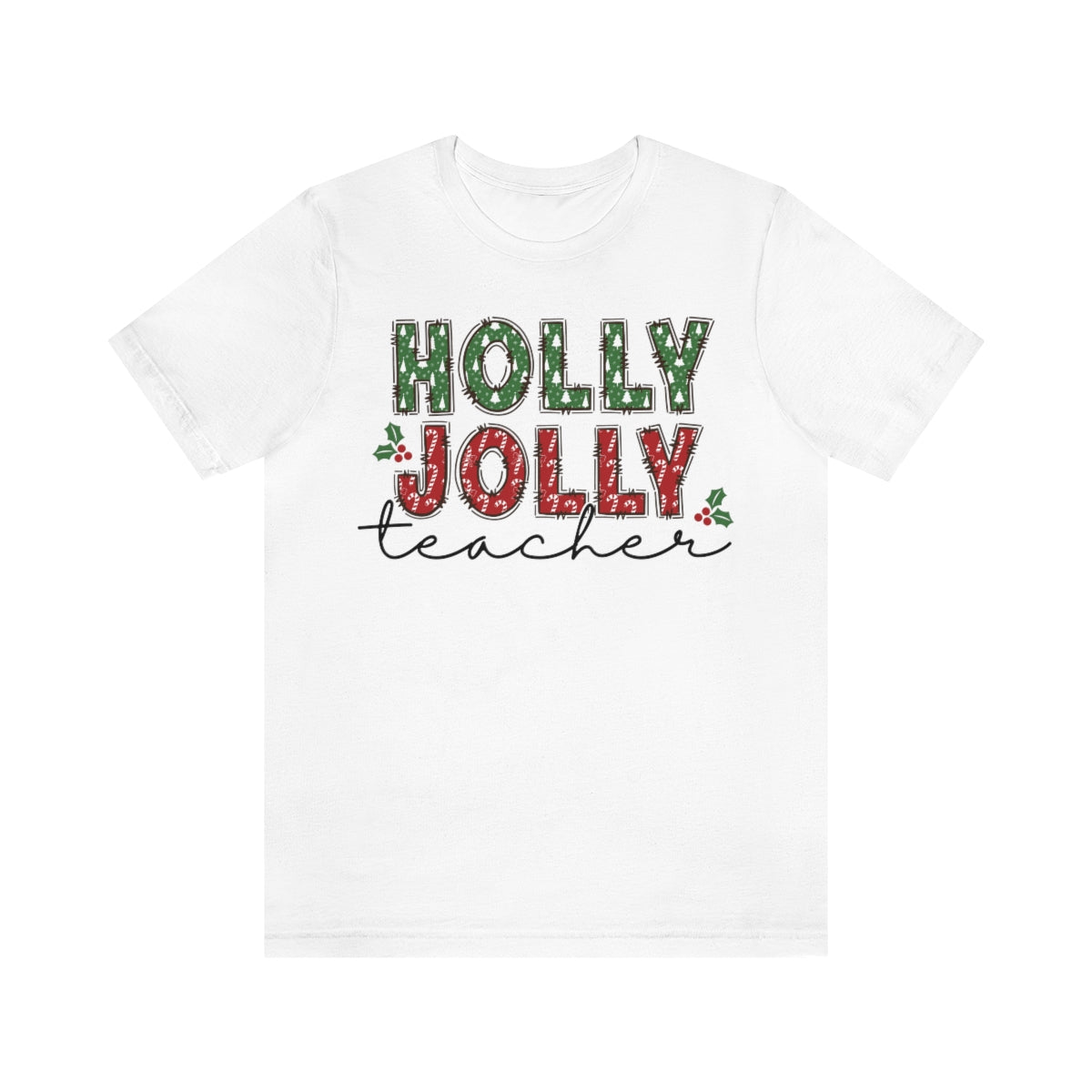 Holly Jolly Teacher Christmas Shirt