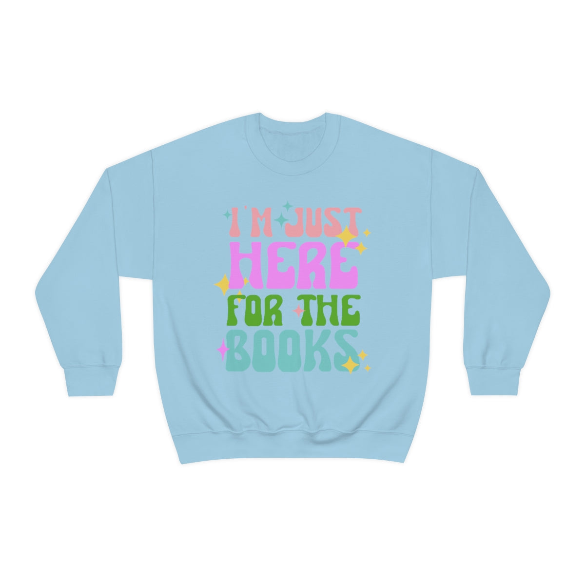 I'm Just Here For The Books Book Lover Librarian Crewneck Sweatshirt