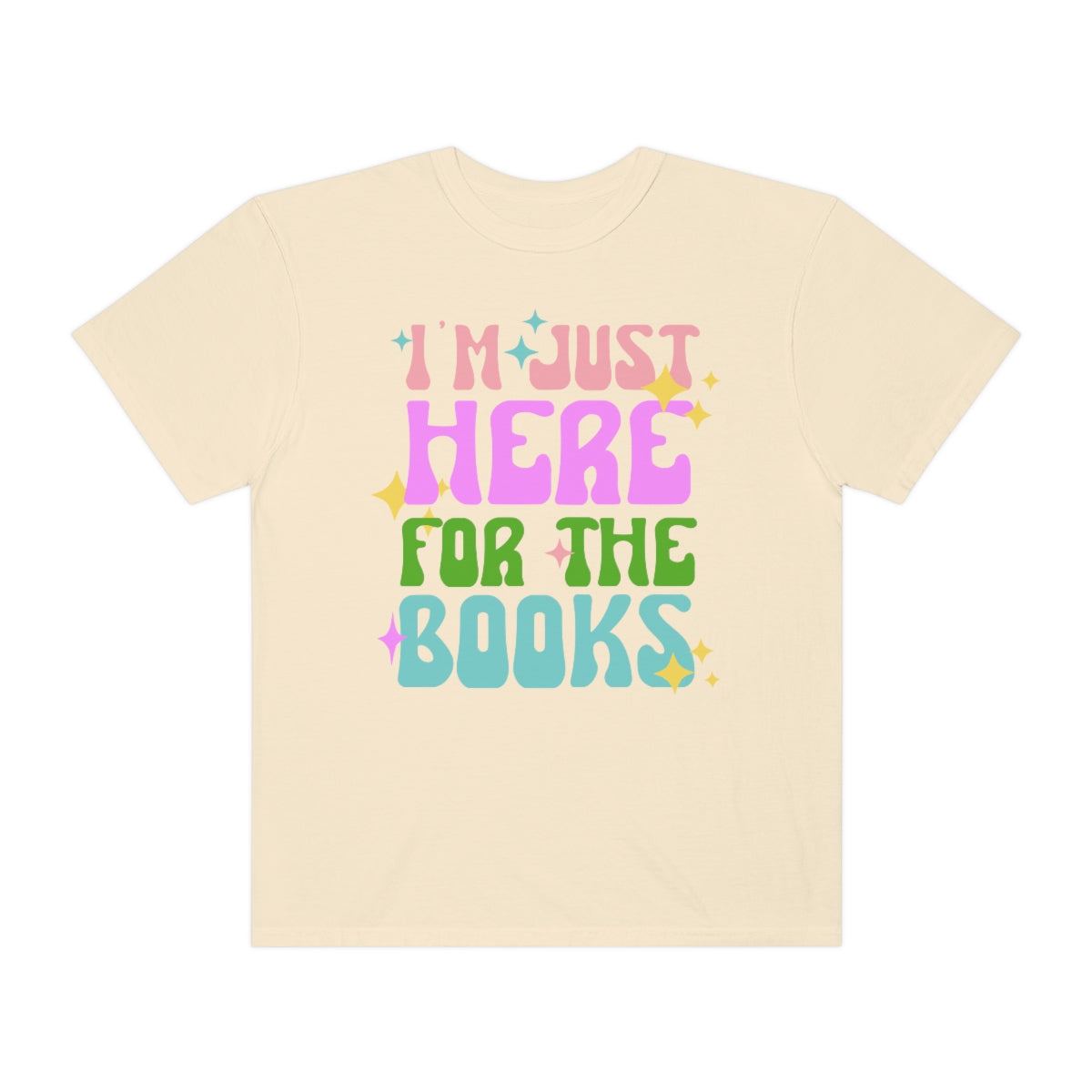 I"m Just Here For The Books Book Lover Retro Comfort Colors Shirt