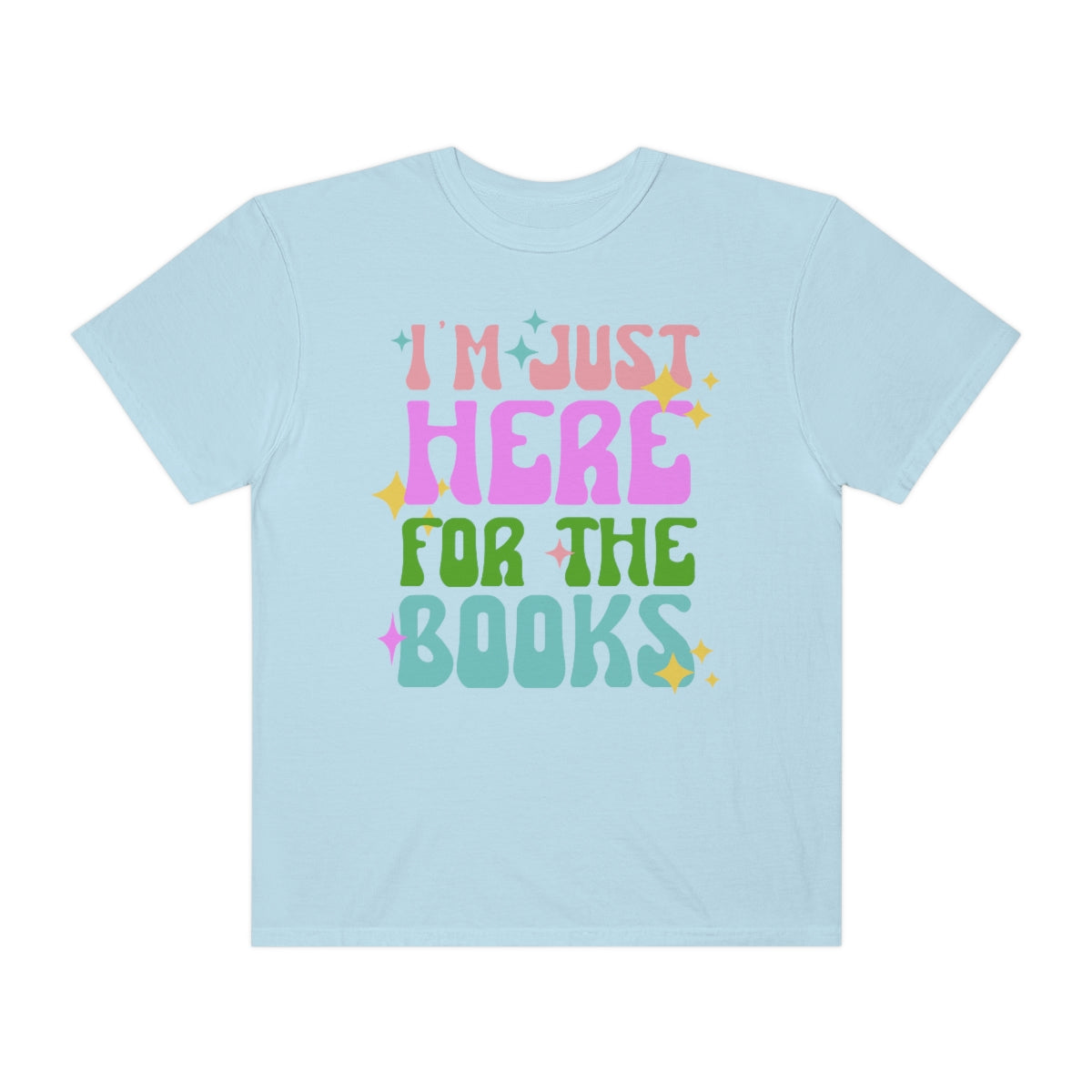 I"m Just Here For The Books Book Lover Retro Comfort Colors Shirt