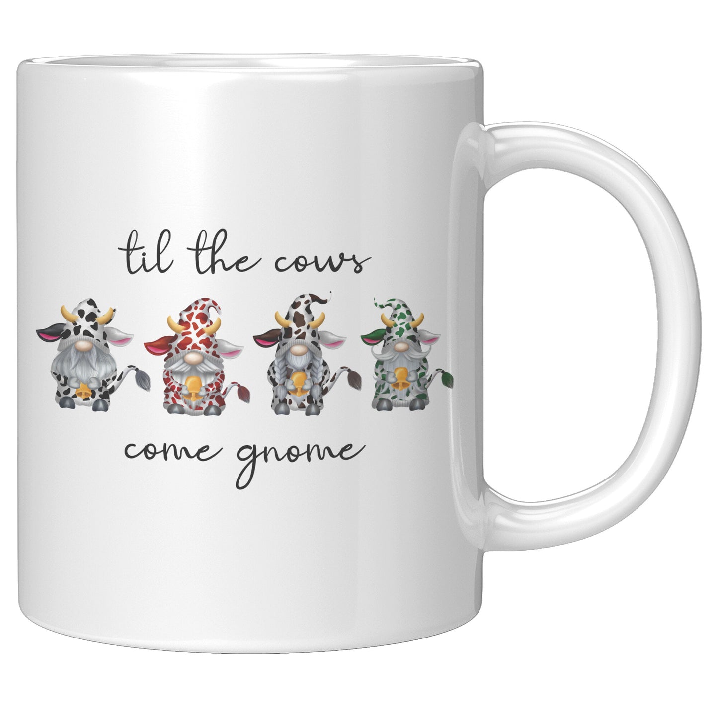 Til The Cows Come Gnome Mug