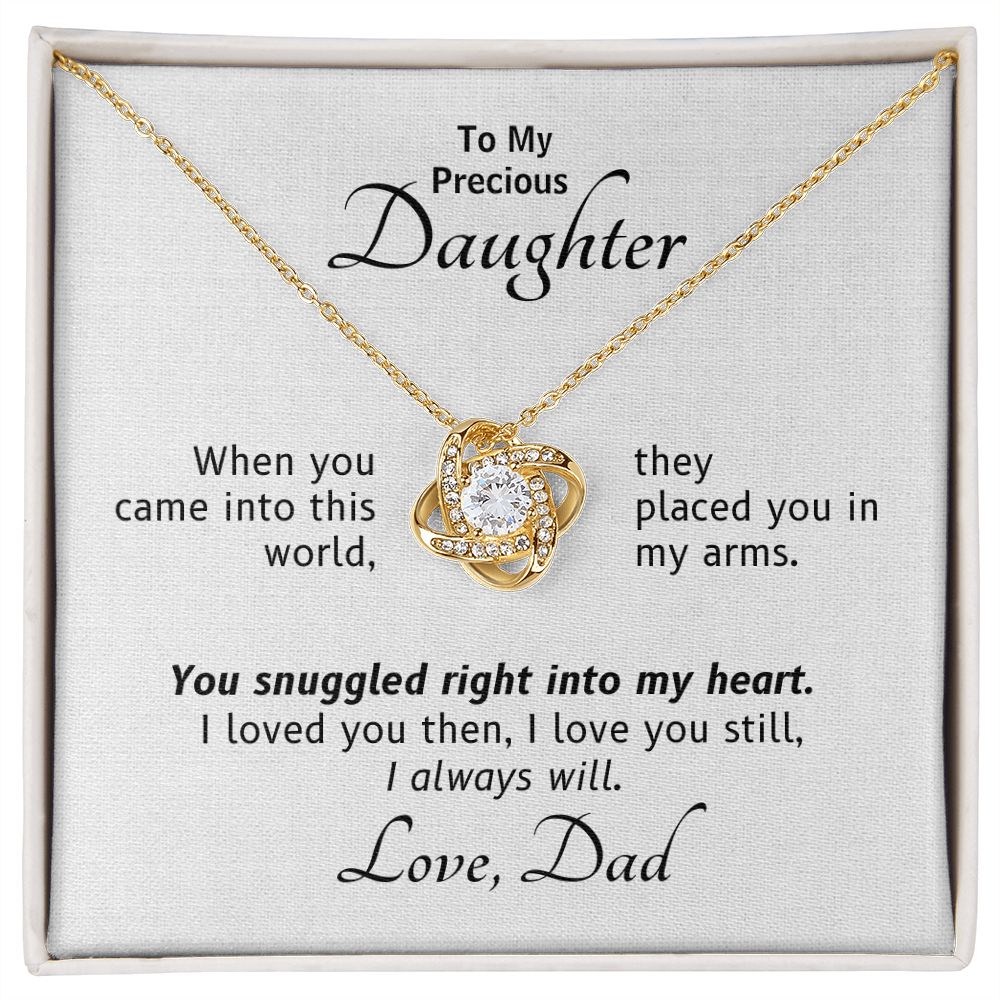 From Dad, They Placed You In My Arms - Love Knot Gift to Daughter