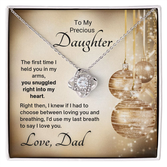 From Dad, If I Had To Choose - Love Knot Gift to Daughter