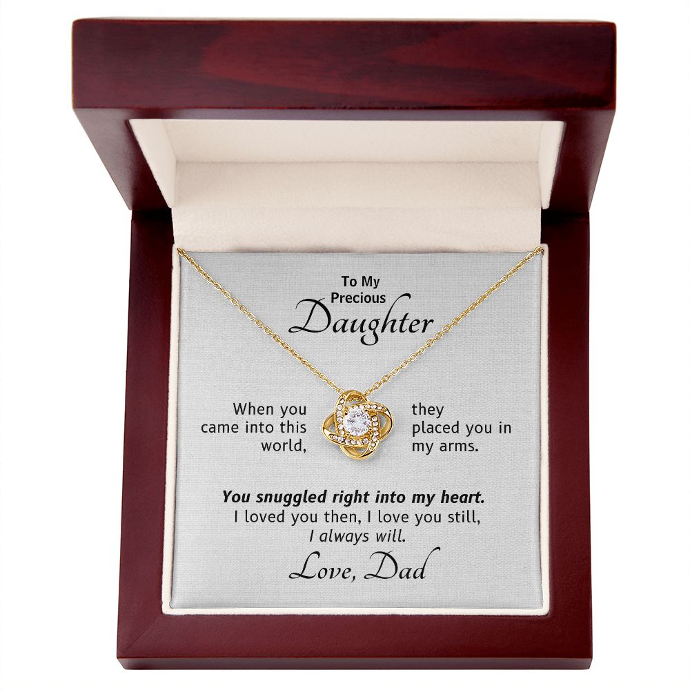 From Dad, They Placed You In My Arms - Love Knot Gift to Daughter