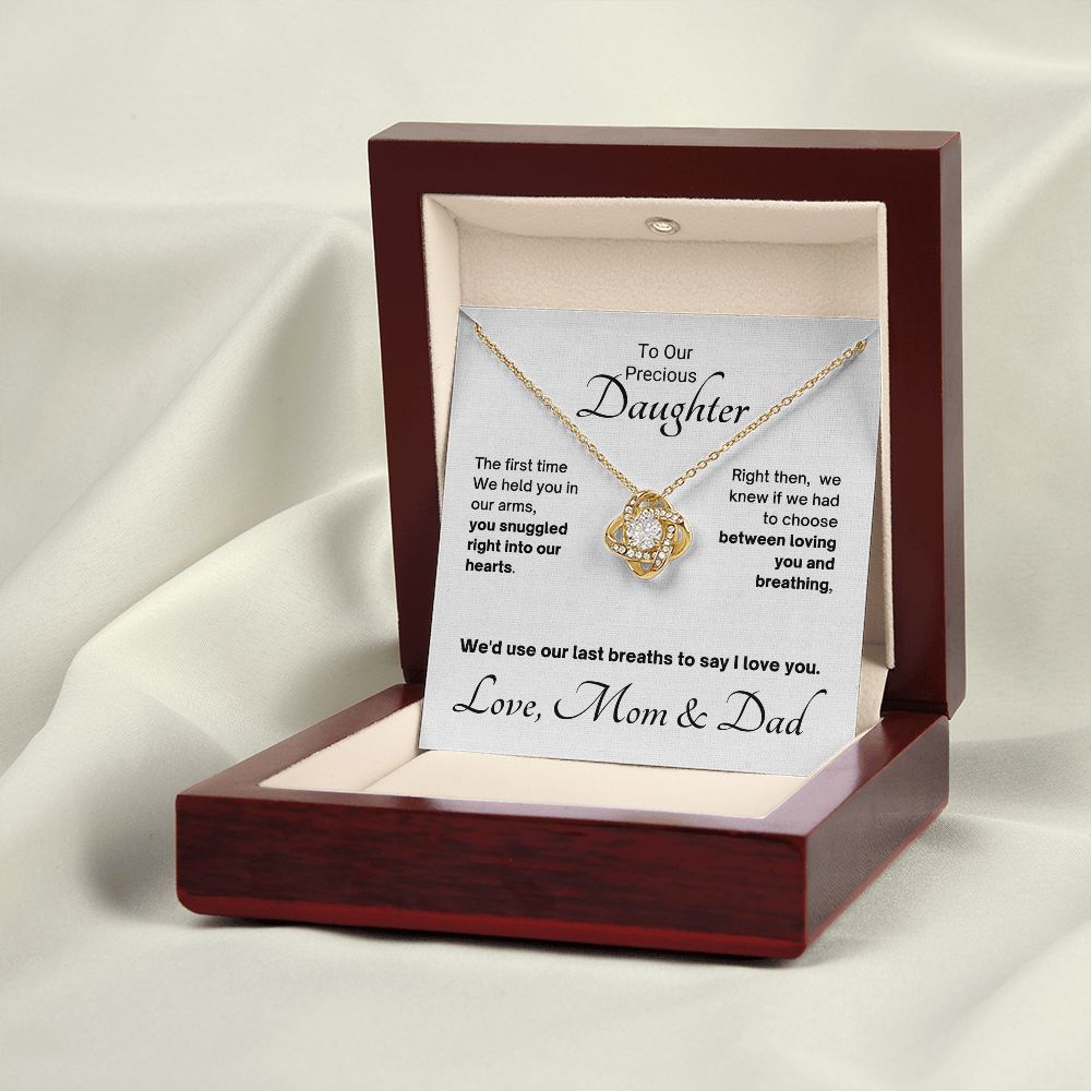 From Mom & Dad, Our Last Breaths To Say I Love You - Love Knot Gift to Daughter