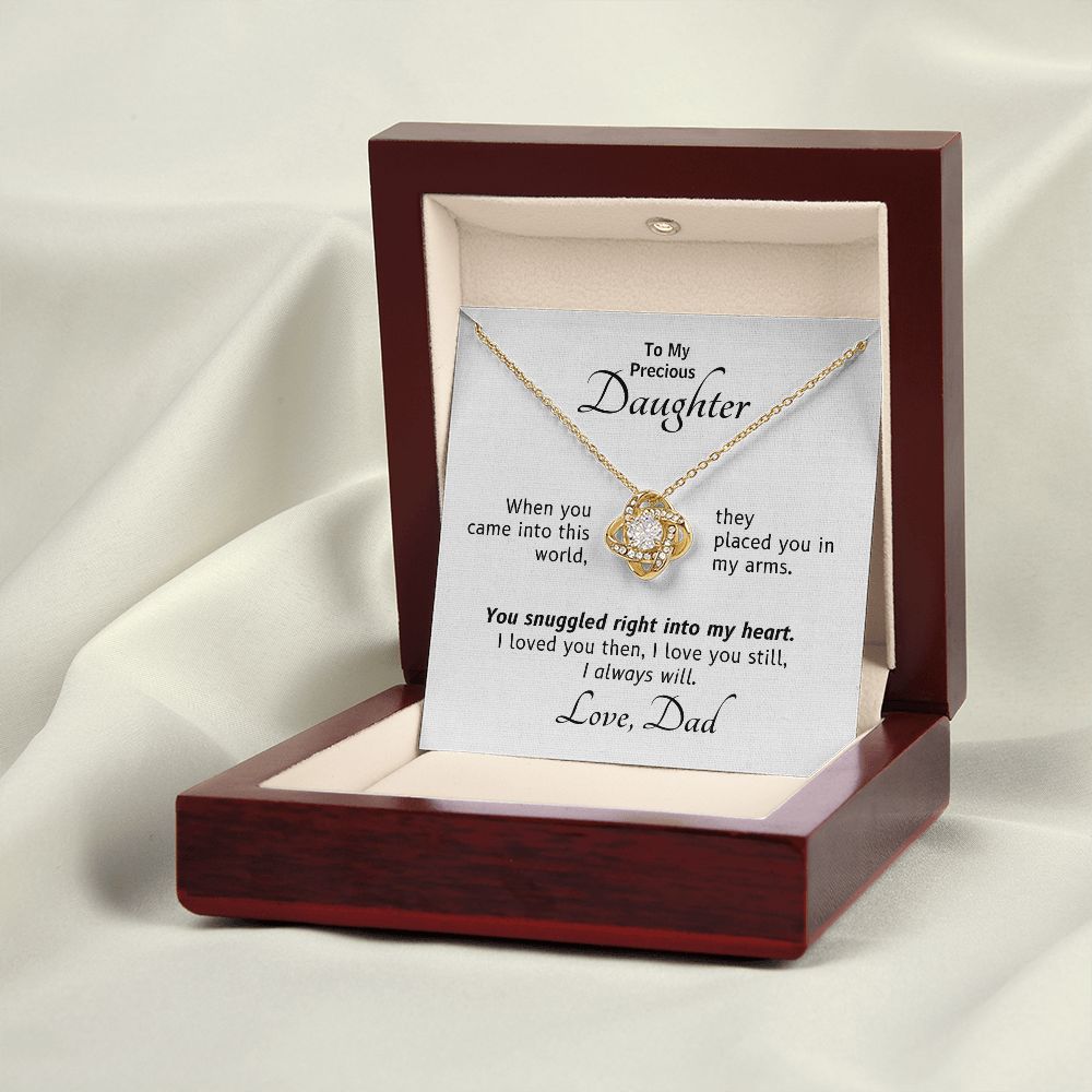 From Dad, They Placed You In My Arms - Love Knot Gift to Daughter