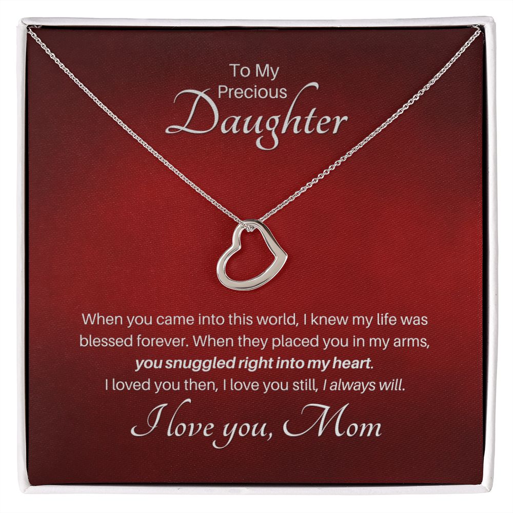 You Snuggled Right Into My Heart - Mother to Daughter Gift