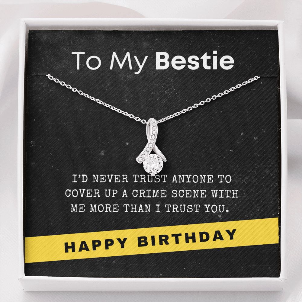Happy Birthday My Bestie, True Crime Junkie Gift, Alluring Beauty Pendant Necklace