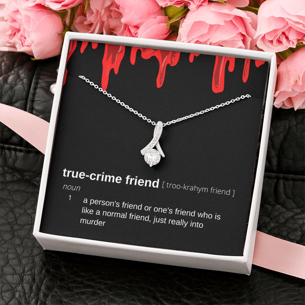 True Crime Friend Gift, Alluring Beauty Pendant Necklace