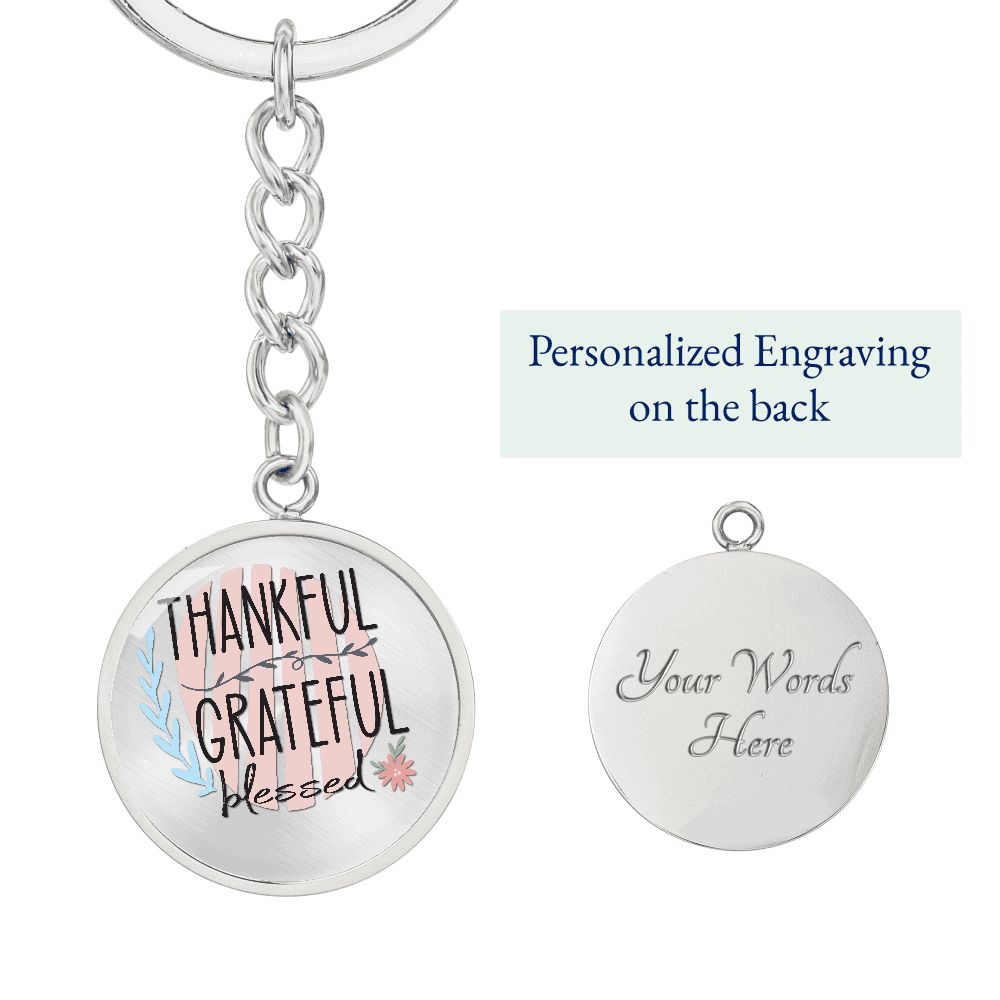 Thankful Grateful And Blessed Keychain
