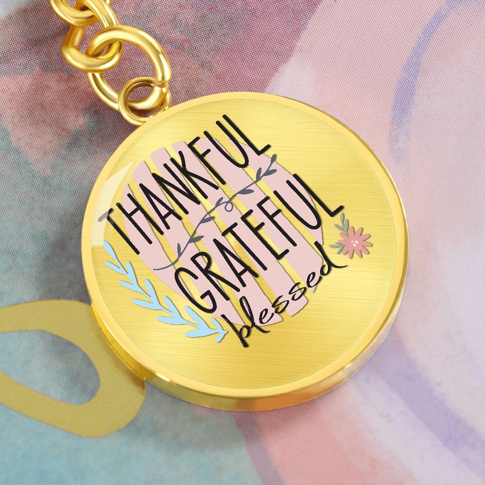 Thankful Grateful And Blessed Keychain