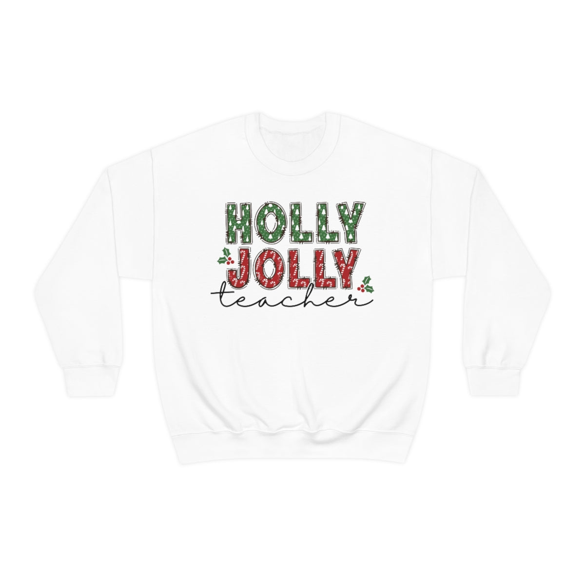 Holly Jolly Teacher Christmas Sweatshirt