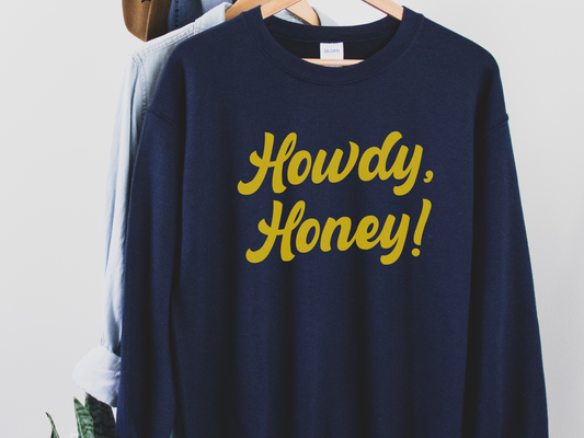Howdy Honey Sweatshirt, Vintage Inspired Crewneck
